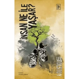 İnsan Ne İle Yaşar?