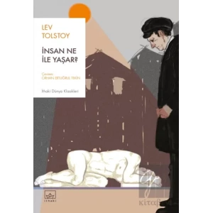 İnsan Ne İle Yaşar?