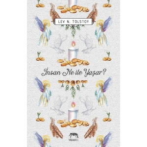 İnsan Ne ile Yaşar?