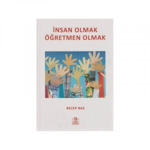 İnsan Olmak Öğretmen Olmak