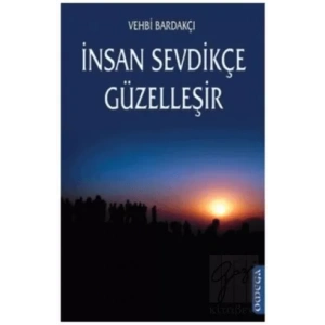 İnsan Sevdikçe Güzelleşir