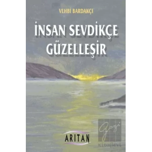 İnsan Sevdikçe Güzelleşir