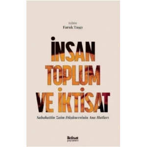 İNSAN TOPLUM VE İKTİSAT Sabahattin Zaim Düşüncesinin Ana Hatları