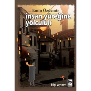 İnsan Yüreğine Yolculuk