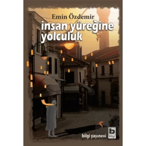 İnsan Yüreğine Yolculuk