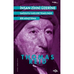 İnsan Zihni Üzerine / Sağduyu İlkeleri Temelinde Bir Araştırma