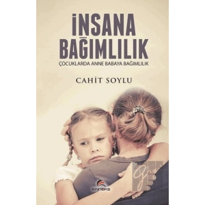 İnsana Bağımlılık