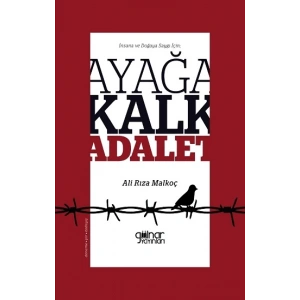 İnsana ve Doğaya Saygı İçin; Ayağa Kalk Adalet