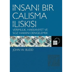 İnsani Bir Çalışma İlişkisi