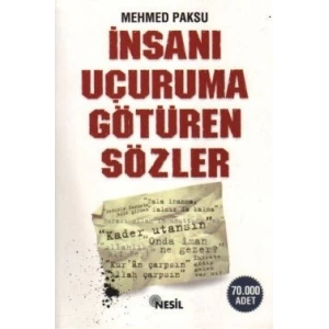 İnsanı Uçuruma Götüren Sözler