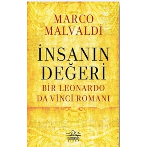 İnsanın Değeri:  Bir Leonardo da Vinci Romanı