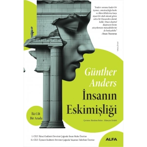 İnsanın Eskimişliği (İki Cilt Bir Arada)