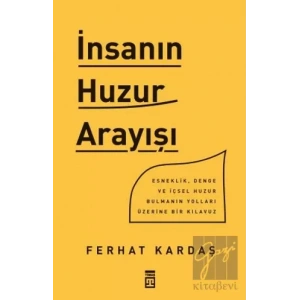 İnsanın Huzur Arayışı
