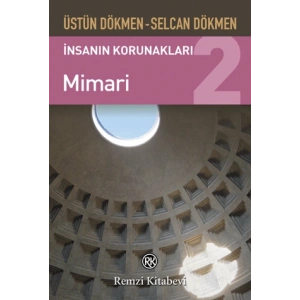 İNSANIN KORUNAKLARI 2 - MİMARİ