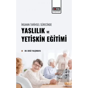 İnsanın Tarihsel Sürecinde Yaşlılık ve Yetişkin Eğitimi