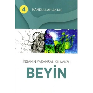 İnsanın Yaşamsal Kılavuzu Beyin