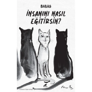 İnsanını Nasıl Eğitirsin?