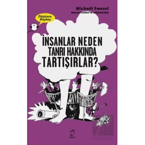 İnsanlar Neden Tanrılar Hakkında Tartışırlar? - Düşünen Baykuş