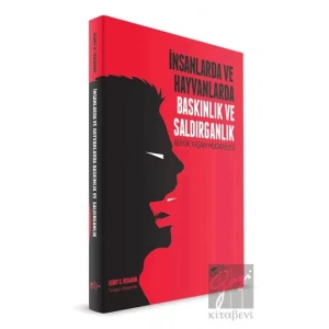 İnsanlarda ve Hayvanlarda Baskınlık ve Saldırganlık