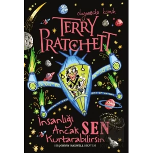 İnsanlığı Ancak Sen Kurtarabilirsin