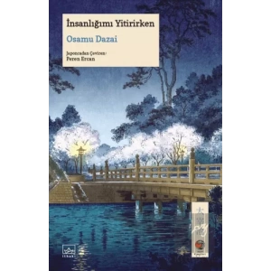 İnsanlığımı Yitirirken