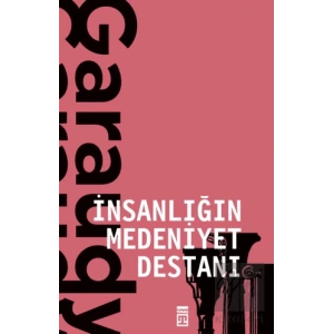 İnsanlığın Medeniyet Destanı