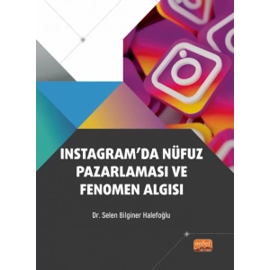 Instagram’da Nüfuz Pazarlaması ve Fenomen Algısı