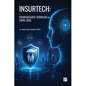 Insurtech: Sigortacılıkta Teknoloji Ve Yapay Zeka