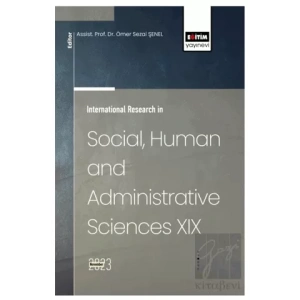 International Research in Social, Human and Administrative Sciences XIX