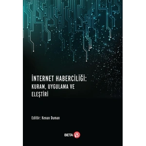 İnternet Haberciliği:Kuram,Uygulama Ve Eleştiri