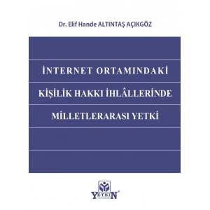 İnternet Ortamındaki Kişilik Hakkı İhlâllerinden Milletlerarası Yetki