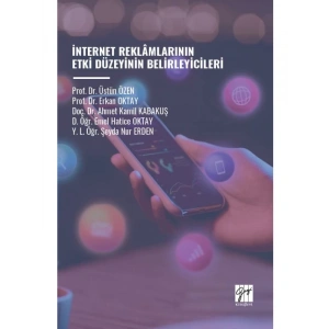 İNTERNET REKLÂMLARININ ETKİ DÜZEYİNİN BELİRLEYİCİLERİ