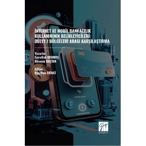 İnternet ve Mobil Bankacılık Kullanımının Belirleyicileri: Düzey 1 Bölgeleri