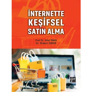 İnternette Keşifsel Satın Alma - Prof. Dr. Hilal İnan, Dr. Didem Demir