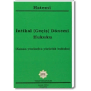 İNTİKAL (GEÇİŞ) DÖNEMİ HUKUKU/2004/H.HATEMİ