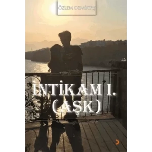 İntikam 1. (Aşk)