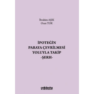 İpoteğin Paraya Çevrilmesi Yoluyla Takip - Şerh