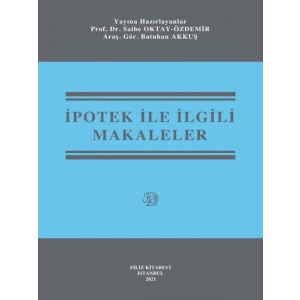 İpotek İle İlgili Makaleler - Saibe Oktay Özdemir,Batuhan Akkuş