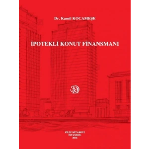 İpotekli Konut Finansmanı - Kamil Kocameşe