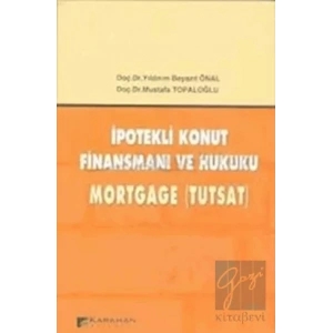 İpotekli Konut Finansmanı ve Hukuku