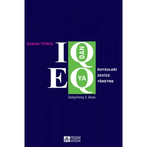 IQ dan EQ ya Duyguları Zekice Yönetme