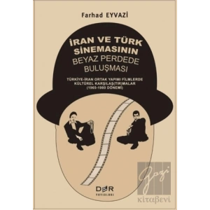 İran ve Türk Sinemasının Beyaz Perdede Buluşması