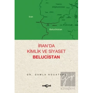 İran’da Kimlik ve Siyaset: Belucistan