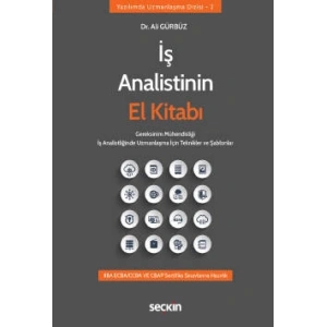 İş Analistinin El Kitabı Gereksinim Mühendisliği İş Analistliğinde Uzmanlaşma İçin Teknikler ve Şablonlar