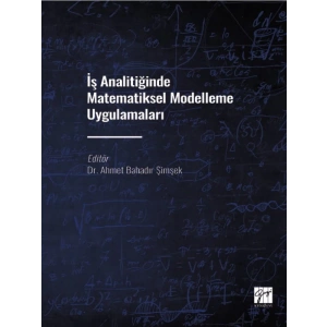 İş Analitiğinde Matematiksel Modelleme Uygulamaları - Dr. Ahmet Bahadır Şimşek
