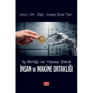 İŞ BİRLİĞİ VE YAPAY ZEKÂ - İnsan ve Makine Ortaklığı
