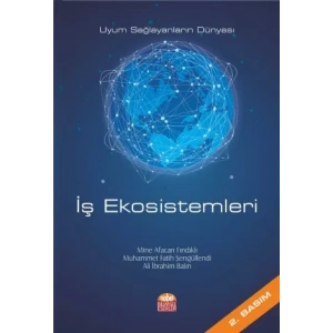 İŞ EKOSİSTEMLERİ - Uyum Sağlayanların Dünyası