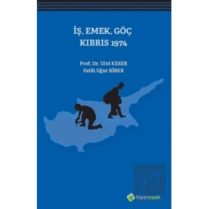 İş, Emek, Göç Kıbrıs 1974