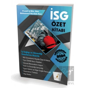 İş Güvenliği Uzmanlığı Sınavlarına Hazırlık İSG Özet Kitabı