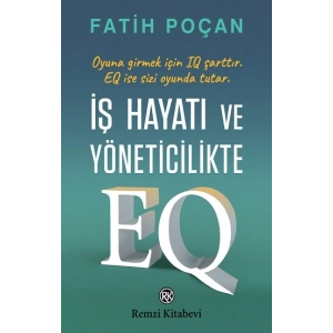 İş Hayatı ve Yöneticilikte EQ